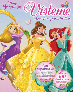 PRINCESAS. VISTEME. DISEÑOS PARA BRILLAR