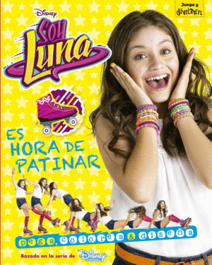 SOY LUNA.ES HORA DE PATINAR.ACTIVIDADES