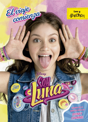 SOY LUNA 1. EL VIAJE COMIENZA