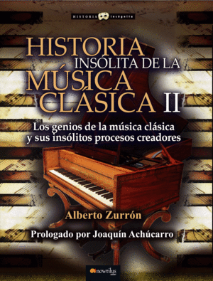 HISTORIA INSOLITA DE MUSICA CLASICA II