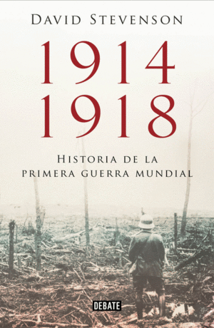 1914-1918 HISTORIA DE LA PRIMERA GUERRA