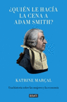 ¿QUIN LE HACÍA LA CENA A ADAM SMITH?