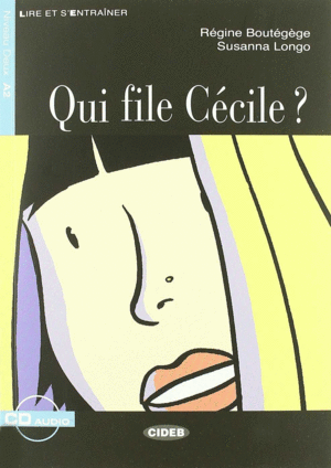 QUI FILE CÉCILE? (+CD)