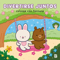 COLOREA CON TERNURA DIVERTIRSE JUNTOS
