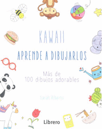 KAWAII APRENDE A DIBUJARLOS MAS DE 100 DIBUJOS ADORABLES