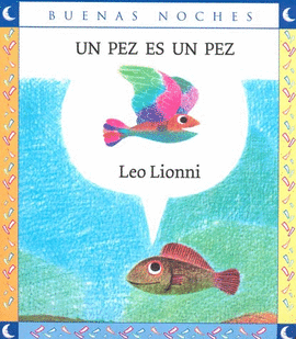 PEZ ES UN PEZ, UN - BUENAS NOCHES