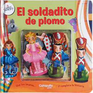 CUENTOS MAGNÉTICOS: EL SOLDADITO DE PLOMO