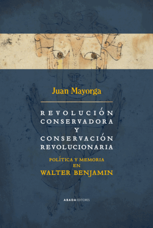 REVOLUCIÓN CONSERVADORA Y CONSERVACIÓN REVOLUCIONARIA