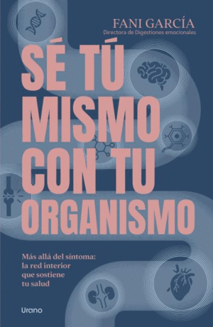 SÉ TU MISMO CON TU ORGANISMO