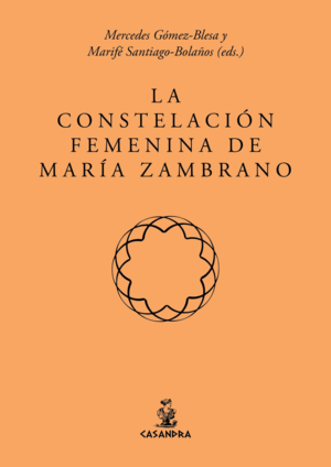 LA CONSTELACION FEMENINA DE MARIA ZAMBRANO