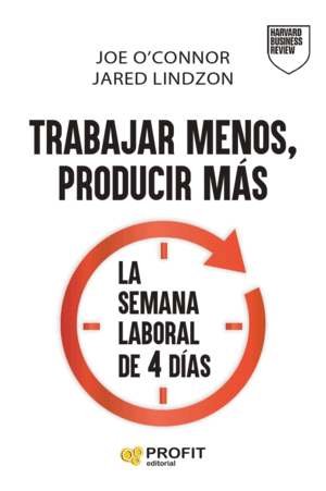 TRABAJAR MENOS, PRODUCIR MAS