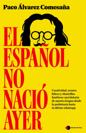 EL ESPAÑOL NO NACIÓ AYER
