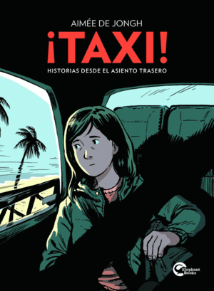 ¡TAXI! - HISTORIAS DESDE EL ASIENTO TRASERO