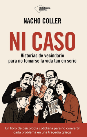 NI CASO - HISTORIAS DE VECINDARIO PARA NO TOMARSE