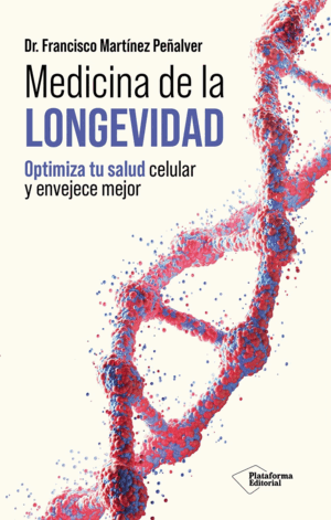 MEDICINA DE LA LONGEVIDAD - OPTIMIZA TU SALUD CELU