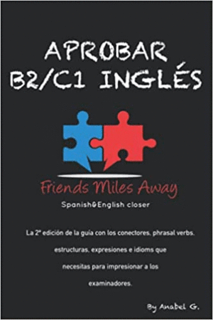 APROBAR B2; C1 INGLÉS: FRIENDS MILES AWAY